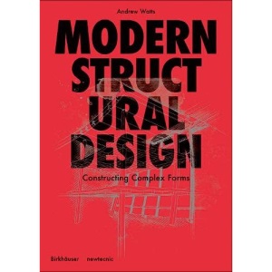 Modern Structural Design: Constructing Complex Forms