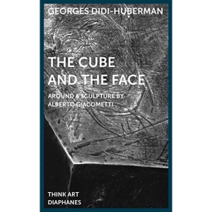 The Cube and the Face – Around a Sculpture by Alberto Giacometti (Think Art)