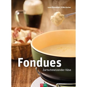 Fondues: Zartschmelzender Käse