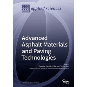 Advanced Asphalt Materials and Paving Technologies
