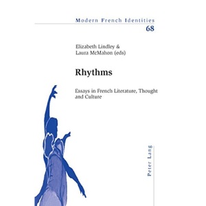 Rhythms : Essays in French Literature, Thought & Culture (Modern French Identities): 68