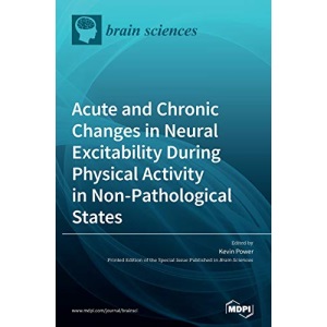 Acute and Chronic Changes in Neural Excitability During Physical Activity in Non-Pathological States
