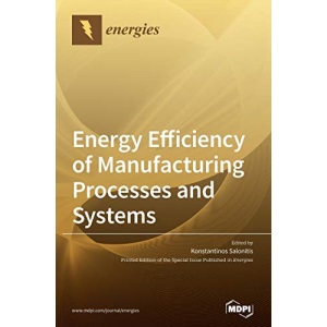 Energy Efficiency of Manufacturing Processes and Systems