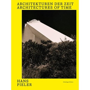 Hans Pieler: Architectures of Time