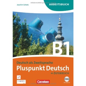 Pluspunkt Deutsch B1: Gesamtband. Arbeitsbuch mit CD. Österreich
