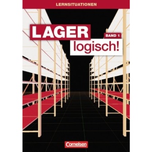 Lagerlogistik Jahrgangsband 1. Arbeitsbuch