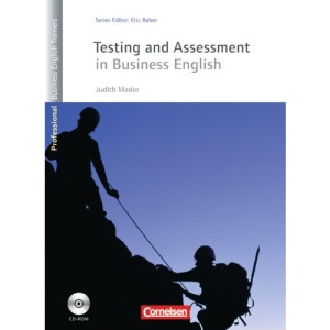 Professional Business English Trainers: Testing and Assessment in Business English