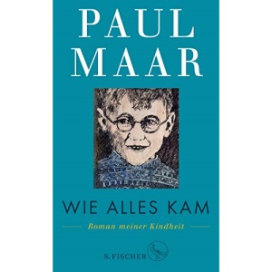 Wie alles kam Roman meiner Kindheit