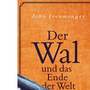 Der Wal und das Ende der Welt