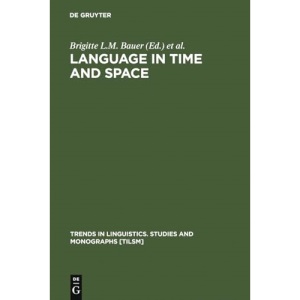 Language in Time and Space: A Festschrift for Werner Winter on the Occasion of His 80th Birthday (Trends in Linguistics: Studies & Monographs): 144 ... Studies and Monographs [TiLSM], 144)