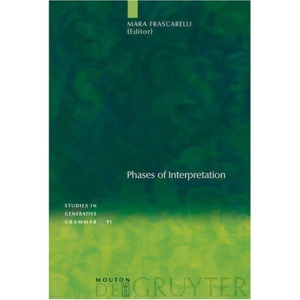 Phases of Interpretation (Studies in Generative Grammar)