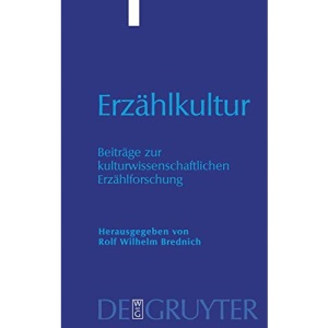 Erzählkultur: Beiträge Zur Kulturwissenschaftlichen Erzählforschung. Hans-Jörg Uther Zum 65. Geburtstag