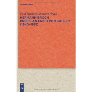 Briefe an Erich Von Kahler (1940-1951) (Quellen Und Forschungen Zur Literatur- Und Kulturgeschichte)