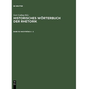 Nachtrage A - Z (Historisches Worterbuch Der Rhetorik)