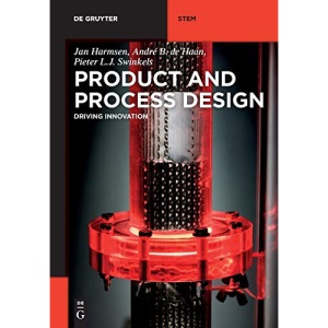 Product and Process Design: 4320 (de Gruyter Textbook): Driving Innovation