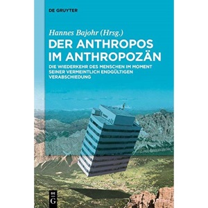 Der Anthropos im Anthropozän