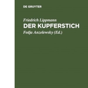 Der Kupferstich (Handbücher der Staatlichen Museen Zu Berlin)