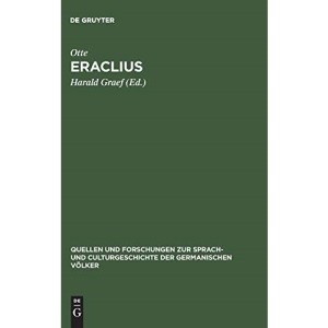 Eraclius: Deutsches Gedicht des dreizehnten Jahrhunderts: 50 (Quellen Und Forschungen Zur Sprach- Und Culturgeschichte der)