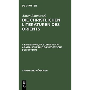 Einleitung, das christlich-aramäische und das koptische Schrifttum: 527 (Sammlung Göschen)