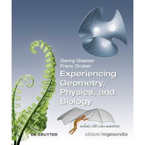 Experiencing Geometry, Physics, and Biology (Edition Angewandte)