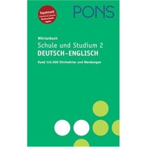 PONS Wörterbuch für Schule und Studium 2 / Deutsch - Englisch. Rund 145.000 Stichwörter und Wendungen