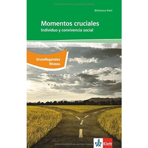 Momentos cruciales. Grundlegendes Anforderungsniveau: Spanische Lektüre für das 3., 4., 5. und 6. Lernjahr