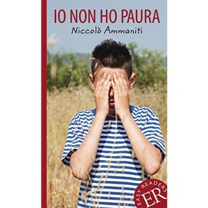 Io non ho paura: Italienische Lektüre für das 3. und 4. Lernjahr. Gekürzt, mit Annotationen