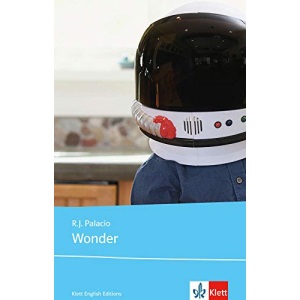 Wonder: Schulausgabe für das Niveau B1, ab dem 5. Lernjahr. Ungekürzter englischer Originaltext mit Annotationen