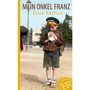 Mein Onkel Franz: Deutsche Lektüre für das GER-Niveau A1-A2