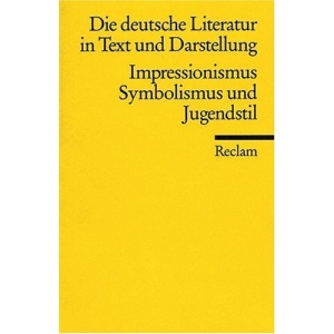 Die deutsche Literatur 13 / Impressionismus, Symbolismus und Jugendstil