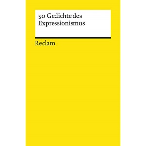 50 Gedichte des Expressionismus
