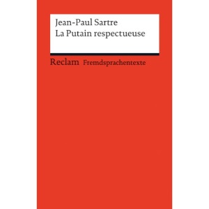 La Putain respectueuse: Pièce en un acte et deux tableaux (Fremdsprachentexte)