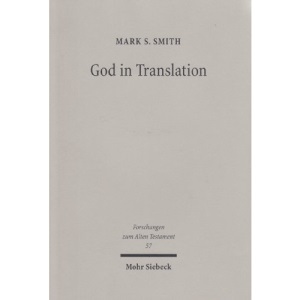 God in Translation: Deities in Cross-Cultural Discourse in the Biblical World (Forschungen Zum Alten Testament)
