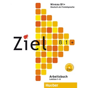 Ziel: B1+ Arbeitsbuch MIT Lerner CD-Rom