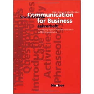 Communication for Business. Short Course. Lehrerheft: Kurzlehrgang englische Handelskorrespondenz und Bürokommunikation