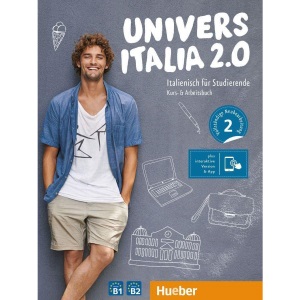 UniversItalia 2.0 B1/B2: Italienisch für Studierende / Kurs- und Arbeitsbuch plus interaktive Version