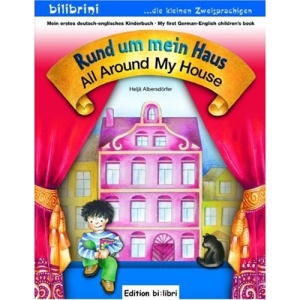 Rund um mein Haus / All Around My House: Kinderbuch Deutsch-Englisch