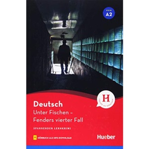 Unter Fischen - Buch mit MP3-Download: Fenders vierter Fall / Lektüre mit Audios online