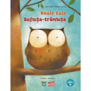 Heule Eule. Kinderbuch Deutsch-Rumänisch: Kinderbuch Deutsch-Rumänisch mit MP3-Hörbuch als Download