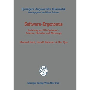 Software-Ergonomie: Gestaltung Von Edv-Systemen - Kriterien, Methoden Und Werkzeuge (Springers Angewandte Informatik)