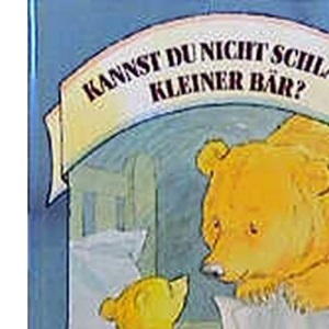 Kannst du nicht schlafen, kleiner Bär?