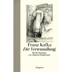 Die Verwandlung: Mit Zeichnungen von Tatjana Hauptmann