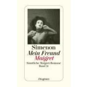 Mein Freund Maigret: Sämtliche Maigret-Romane Band 31