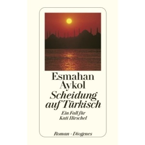 Scheidung auf Türkisch: Ein Fall für Kati Hirschel
