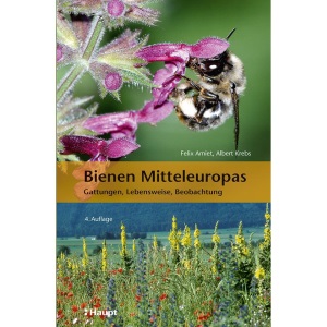 Bienen Mitteleuropas: Gattungen, Lebensweise, Beobachtung