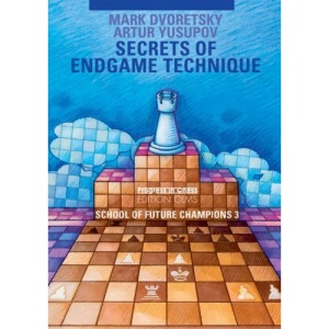 Secrets of Endgame Technique: 24 (School of Future Champions)