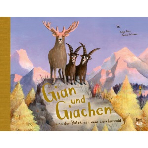 Gian und Giachen und der Platzhirsch vom Lärchenwald