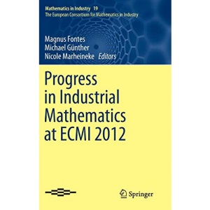 Progress in Industrial Mathematics at ECMI 2012 (Mathematics in Industry)