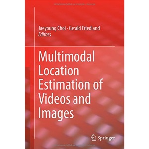 Multimodal Location Estimation of Videos and Images