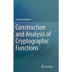 Construction and Analysis of Cryptographic Functions
